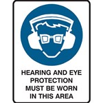 BRADY MANDATORY SIGN HEARING AND EYE PROTECTION MUST BE WORN IN THIS AREA 450 X 300MM POLYPROPYLENE